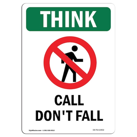 OSHA THINK Sign, Call Don't Fall W/ Symbol, 18in X 12in Rigid Plastic
